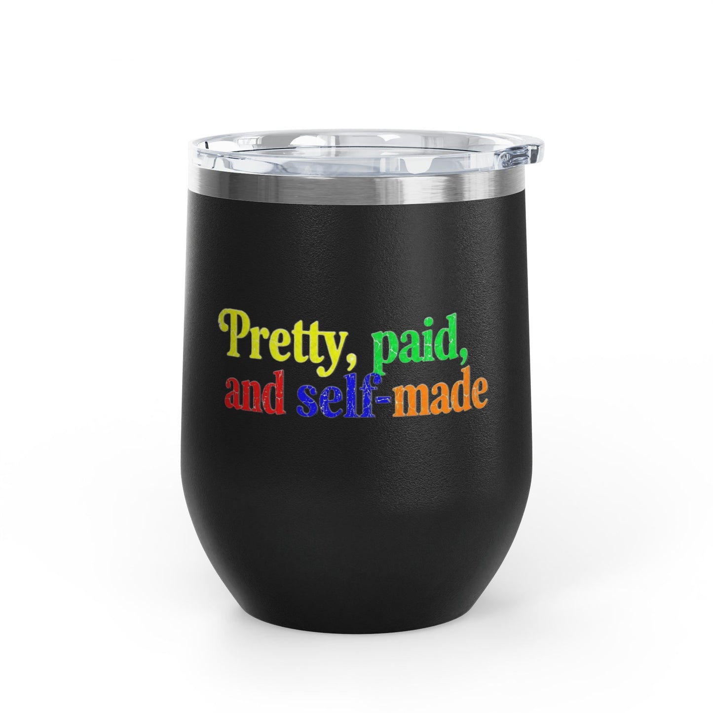 Pretty, paid, and self-made Tumbler