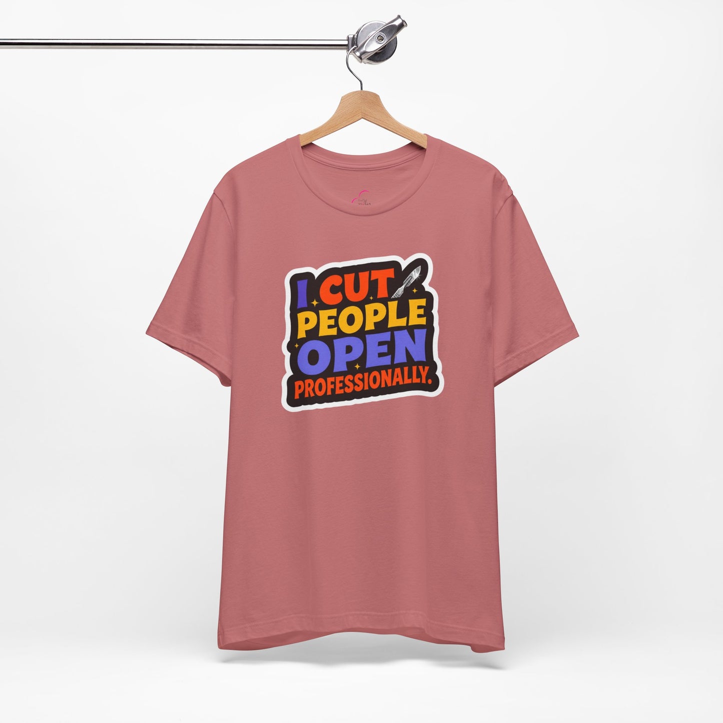 I cut people open professionally T-shirt