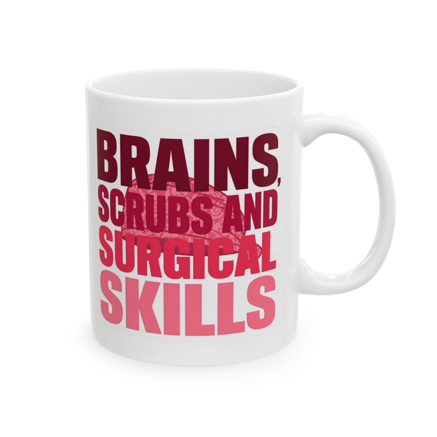 Brains, scrubs and surgical skills pink Mug