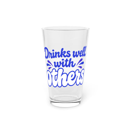 Drinks well with others Beer Glass