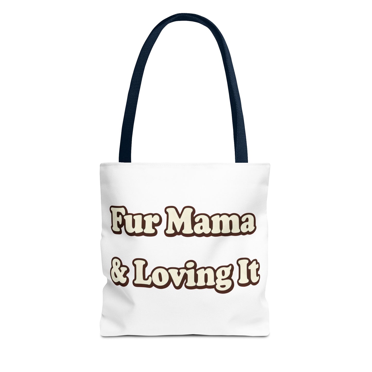 Fur mama & loving it Tote Bag