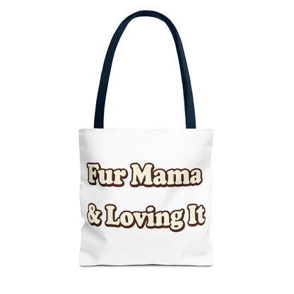 Fur mama & loving it Tote Bag