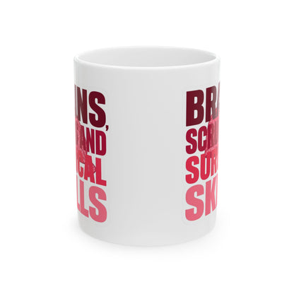 Brains, scrubs and surgical skills pink Mug