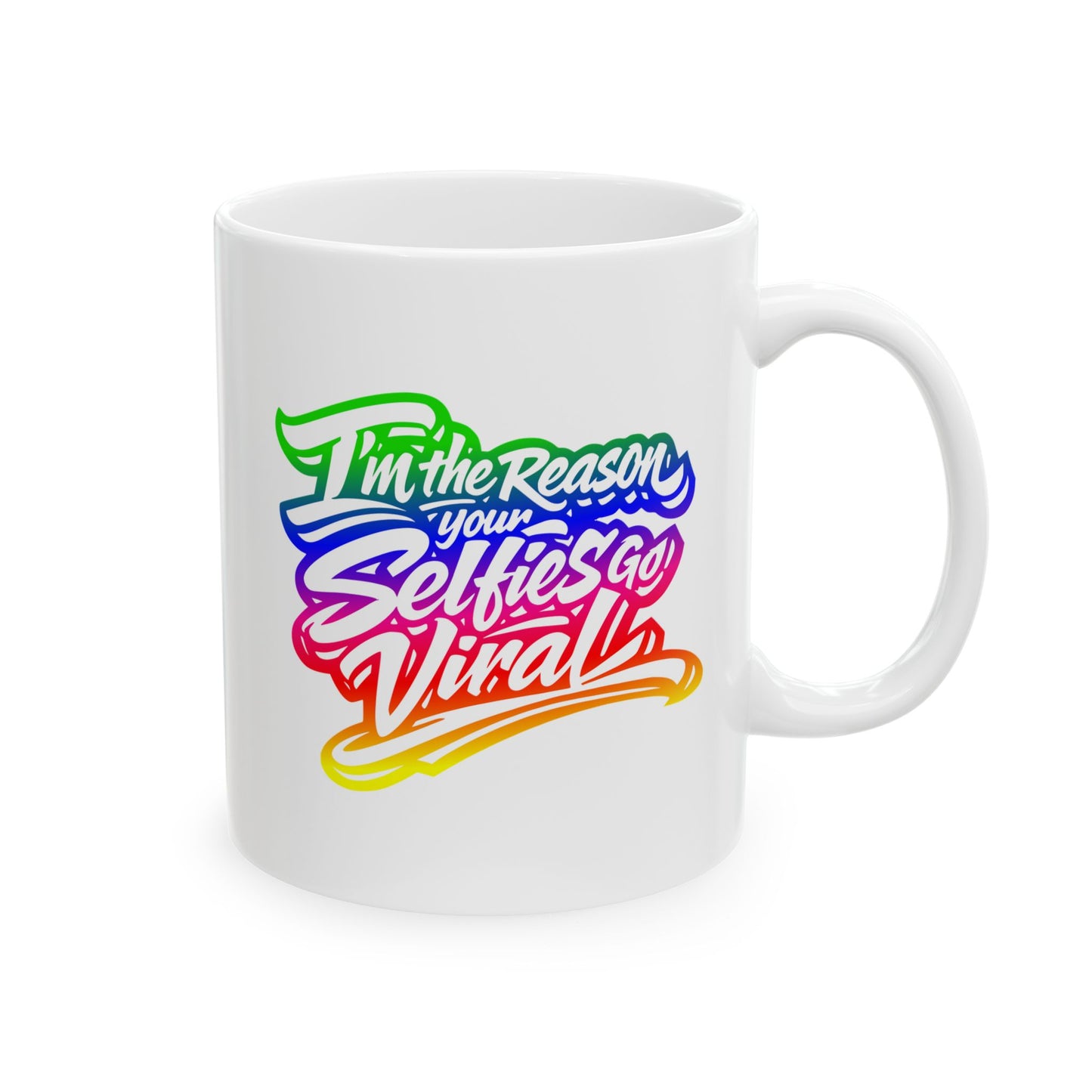 I'm the reason your selfies go viral  Mug