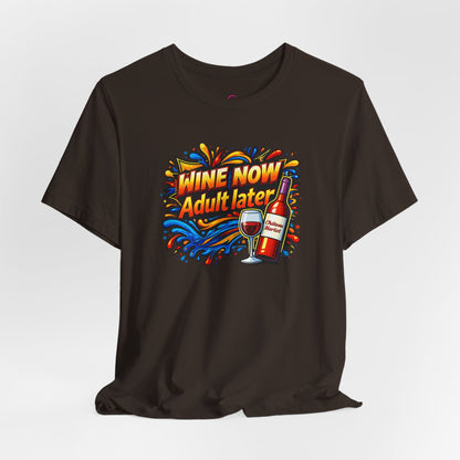 WINE NOW Adult later T-shirt