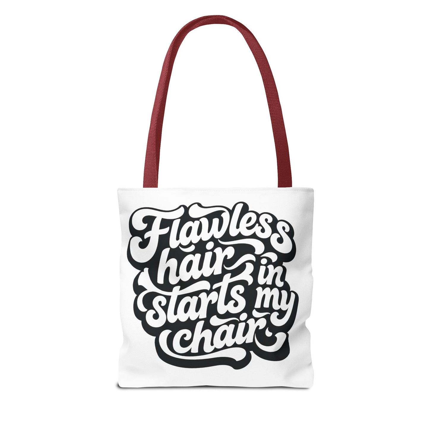 Flawless hair starts in my chair Tote Bag