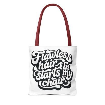 Flawless hair starts in my chair Tote Bag