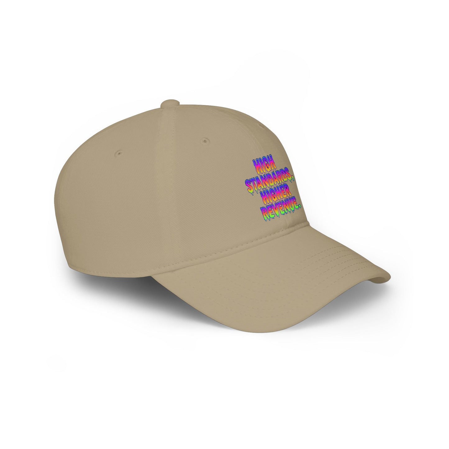 High standards, Higher revenue Baseball Cap