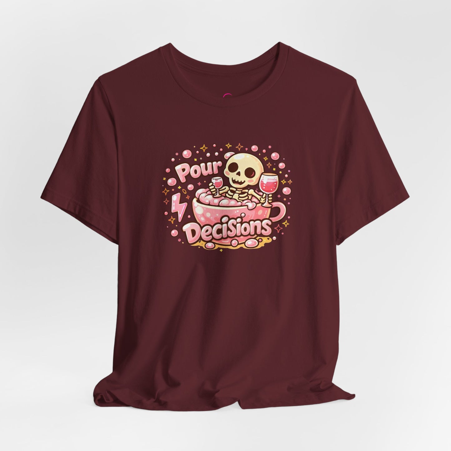 Pour decisions T-shirt