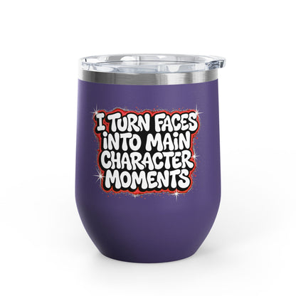 I turn faces into main character moments Tumbler