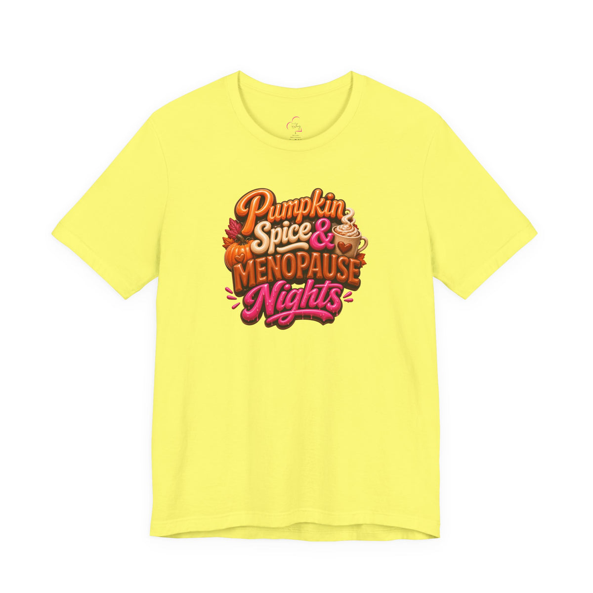 Pumpkin spice & menopause nights T-shirt