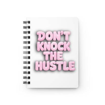 Don't knock the hustle Journal