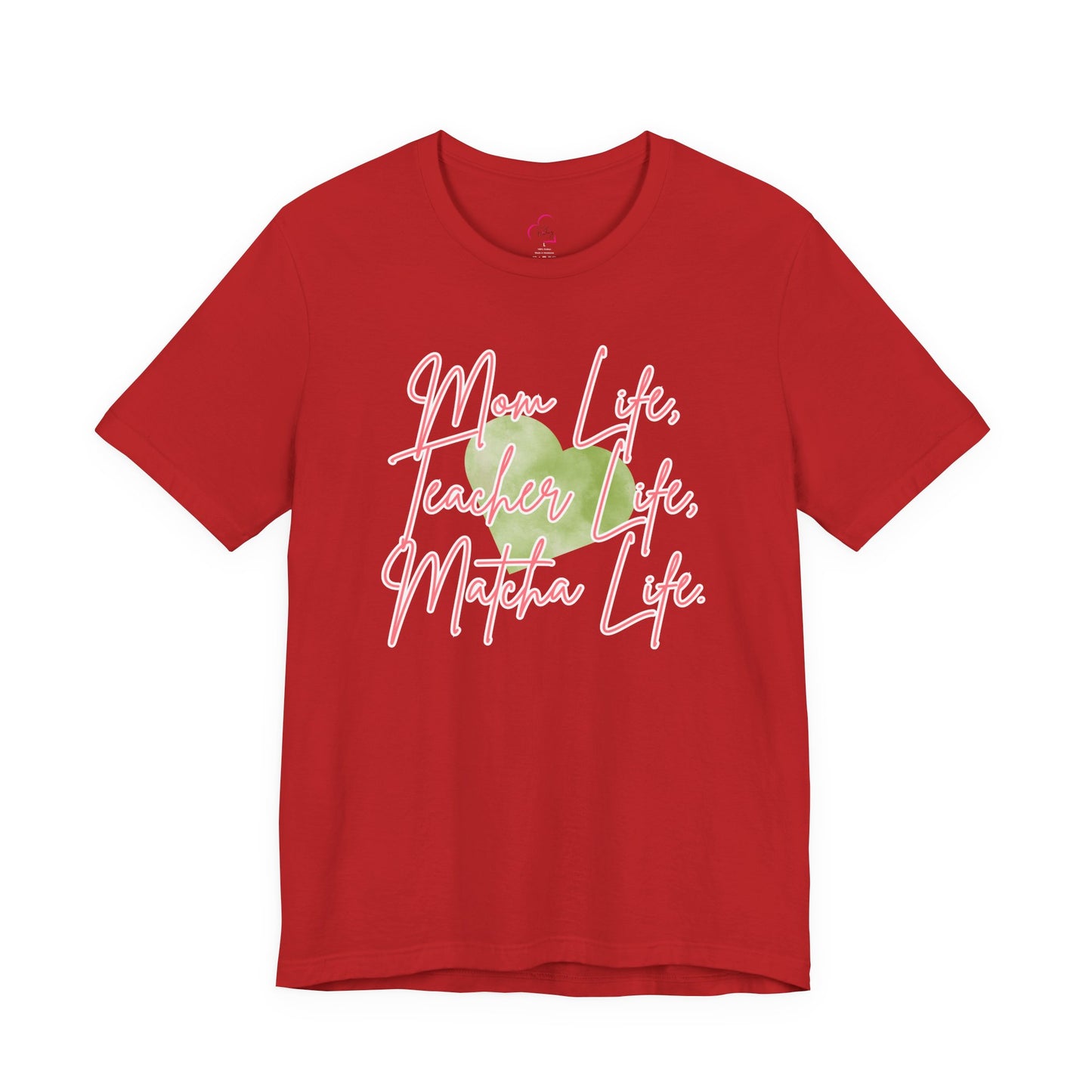 Mom Life Teacher Life Matcha Life T-Shirt