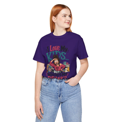I love my kids but where's my drank? T-shirt