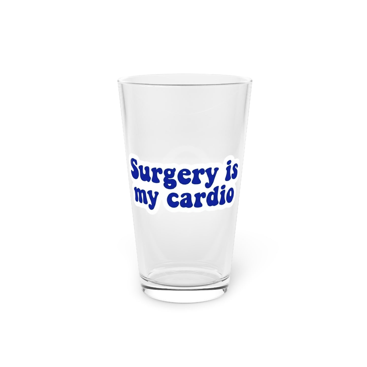 Surgery is my cardio Beer Glass