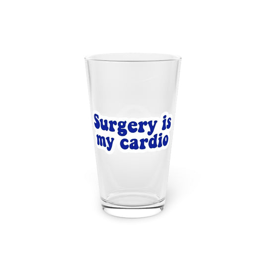 Surgery is my cardio Beer Glass
