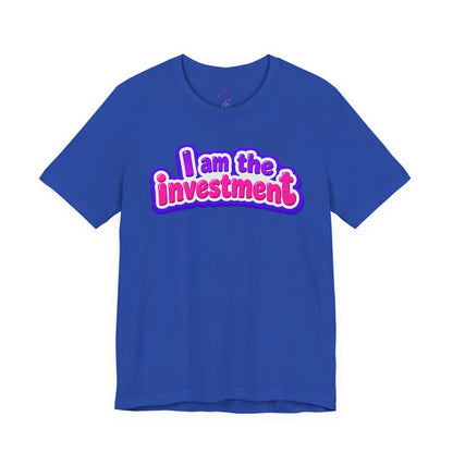 I am the investment T-shirt