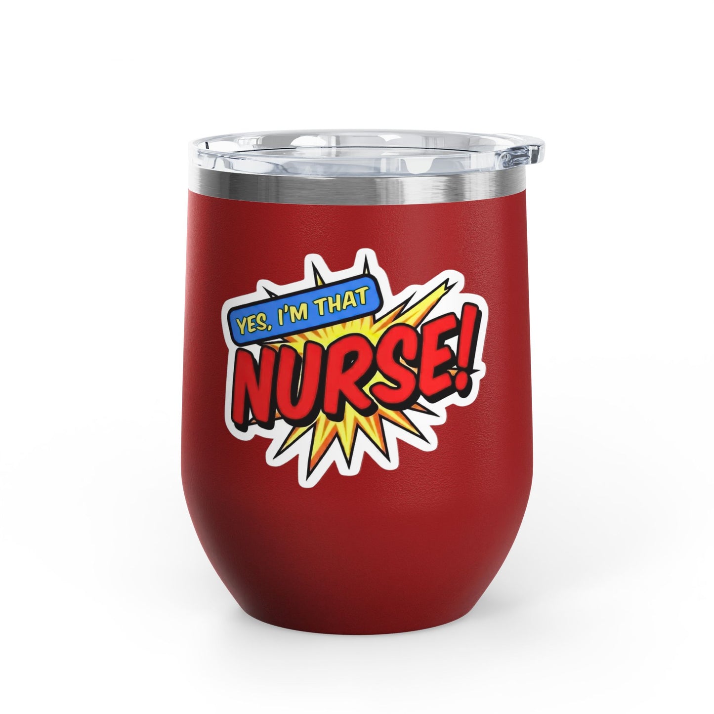 Yes, I'm that NURSE Tumbler