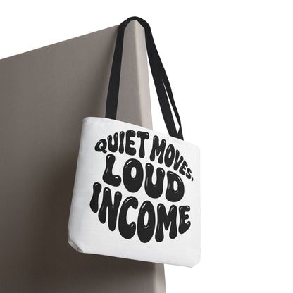 Quiet moves. Loud income Tote Bag