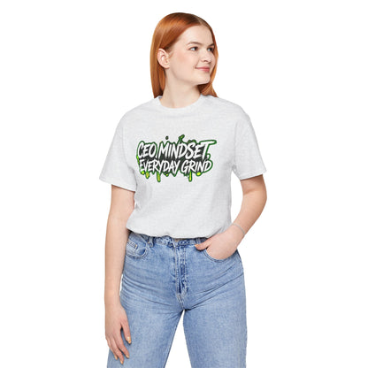 CEO mindset, everyday grind T-shirt