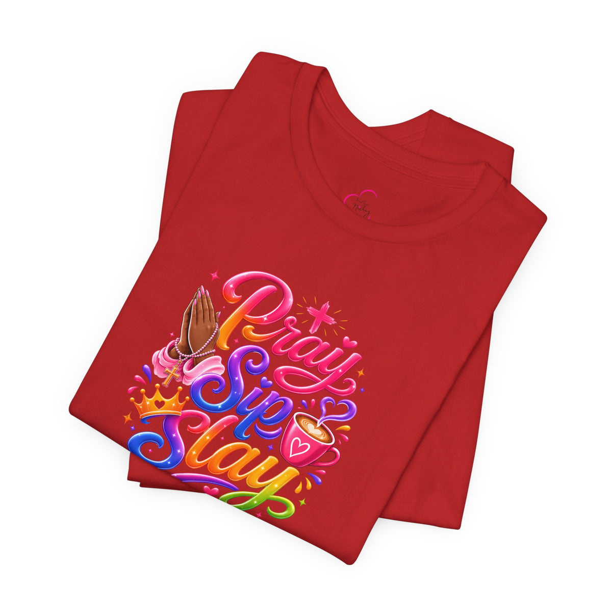 Pray, sip, slay T-shirt