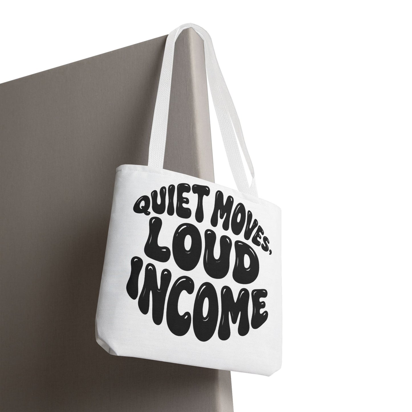 Quiet moves. Loud income Tote Bag
