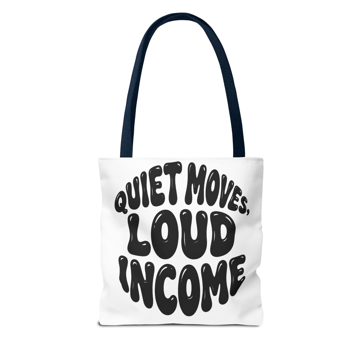 Quiet moves. Loud income Tote Bag