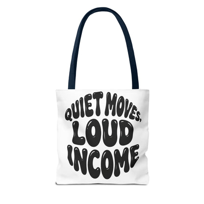 Quiet moves. Loud income Tote Bag