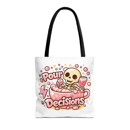 Pour decisions Tote Bag