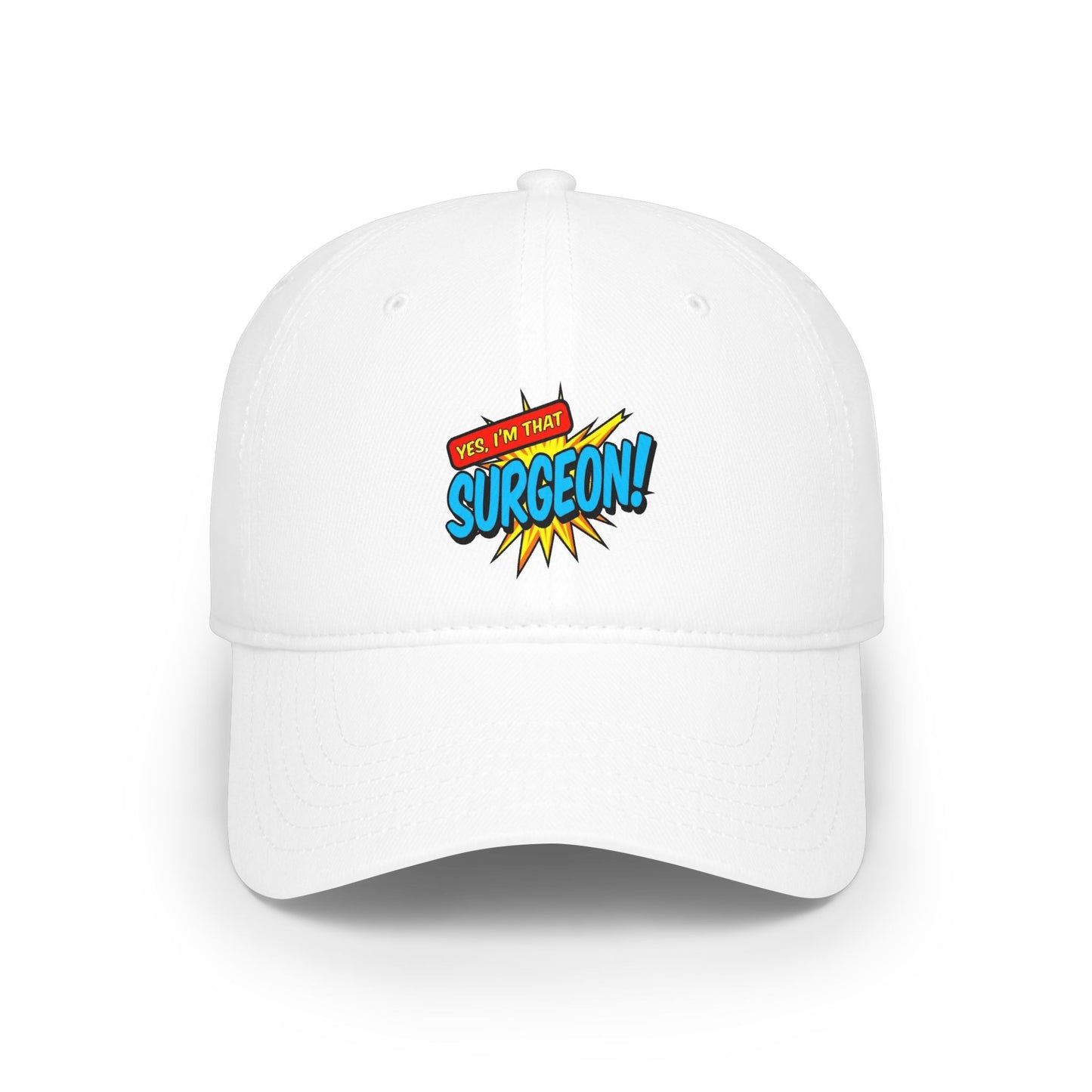 Yes, I'm that surgeon Baseball Cap