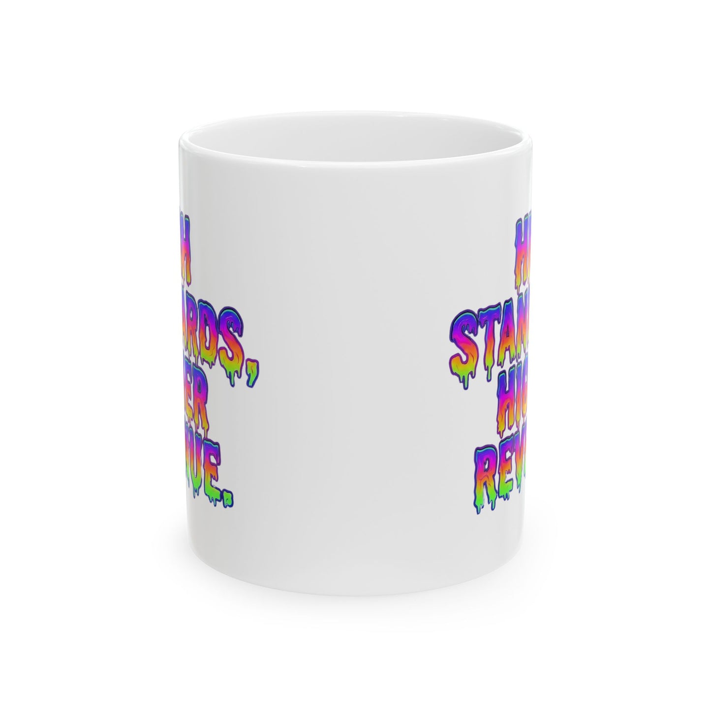 High standards, higher revenue. Mug