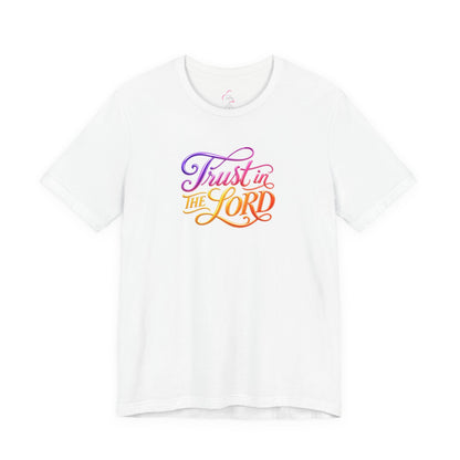 Trust in the LORD T-shirt