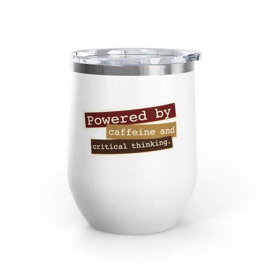 Powered by caffeine and critical thinking Tumbler