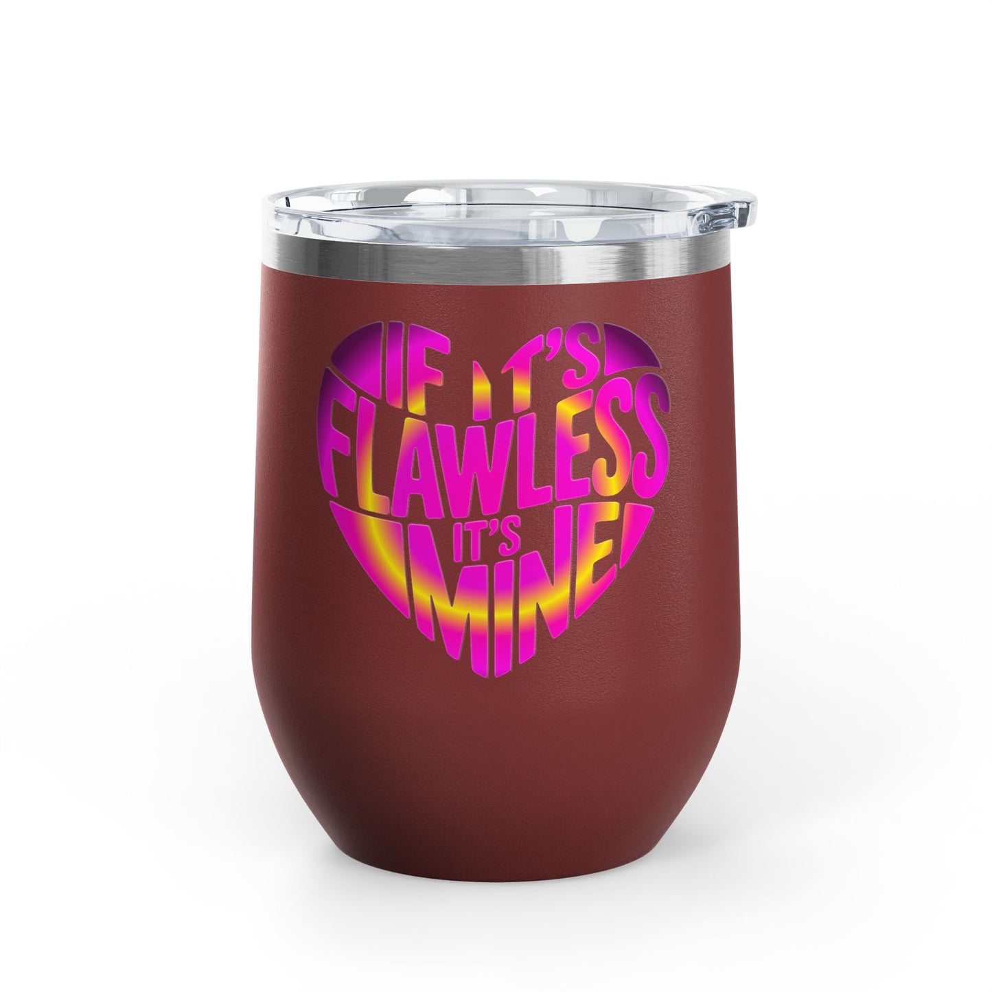 If it's flawless it's mine Tumbler