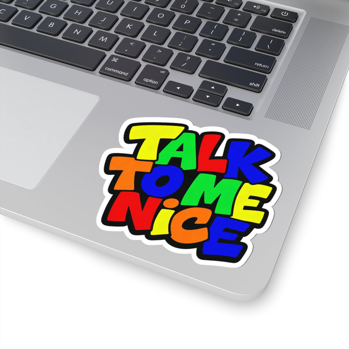 Talk to me nice Sticker
