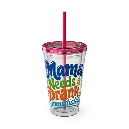 Mama needs a drank immediately Insulated Cup