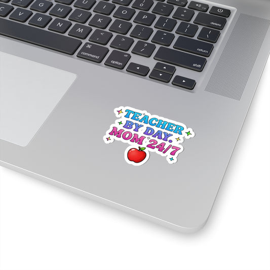 Teacher by day mom 24/7 Sticker