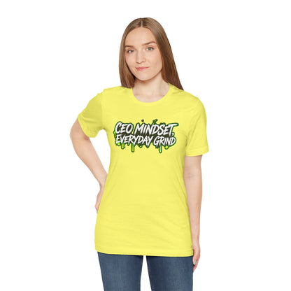 CEO mindset, everyday grind T-shirt