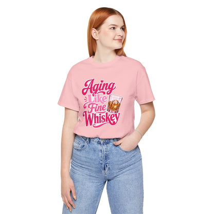 Aging like fine Whiskey T-shirt