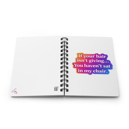 If your hair isn't giving you haven't sat in my chair Journal