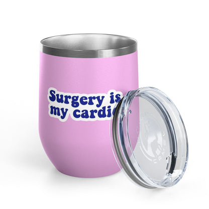 Surgery is my cardio Tumbler
