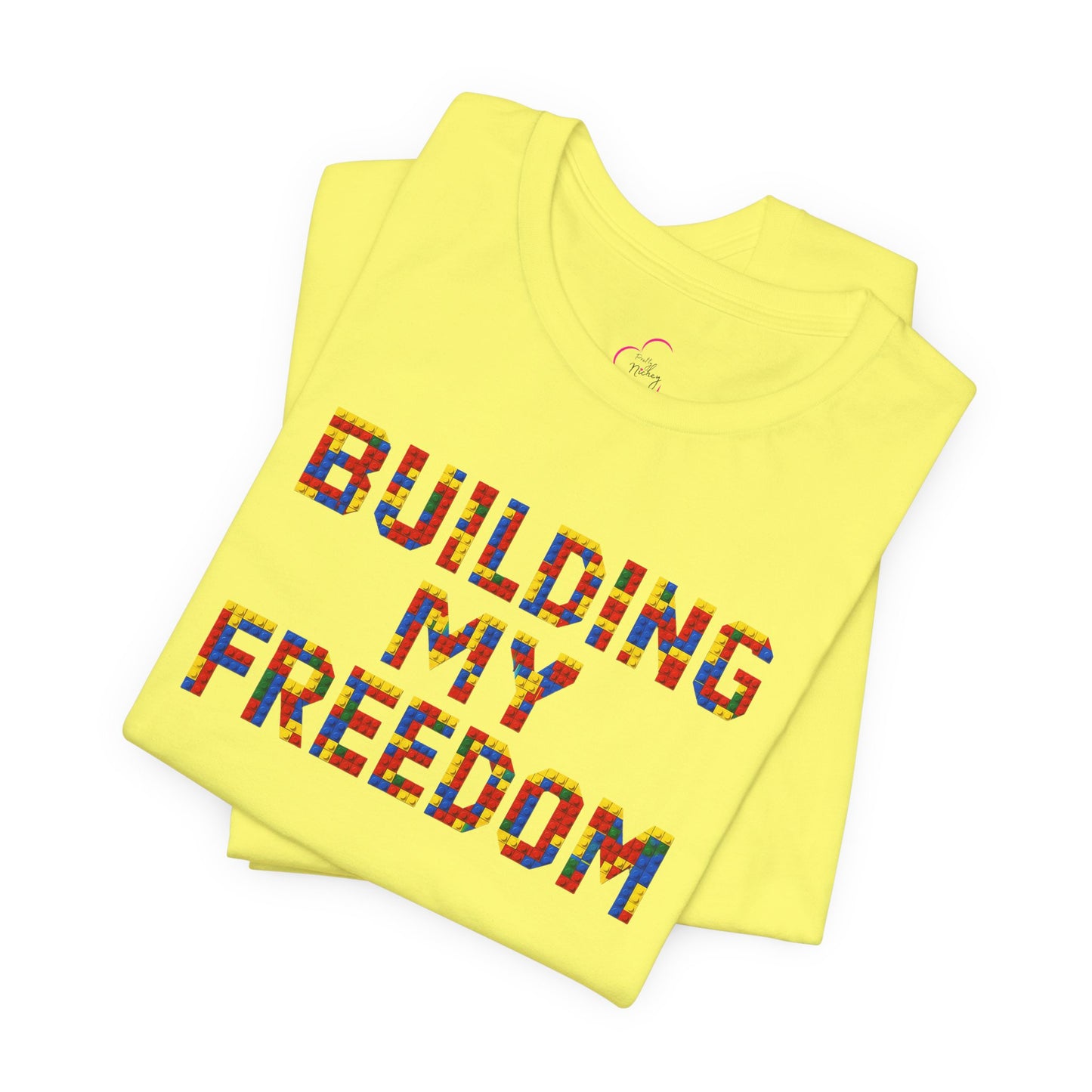 Building my freedom T-shirt