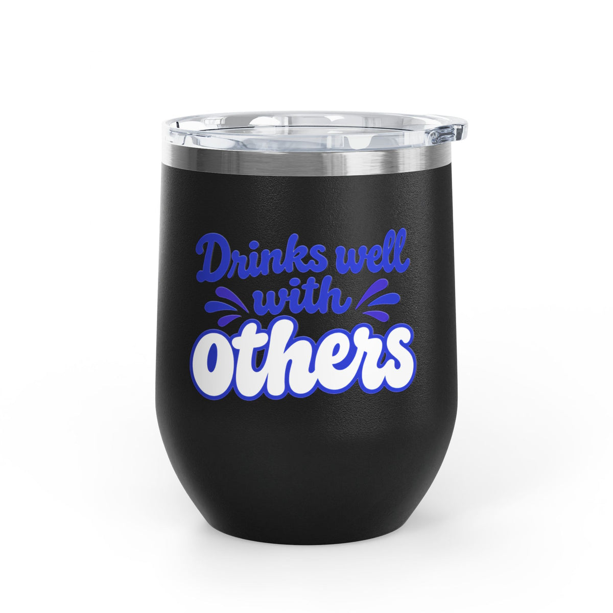 Drinks well with others Wine Tumbler