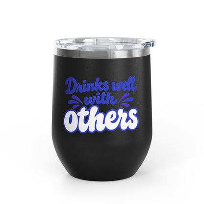 Drinks well with others Wine Tumbler