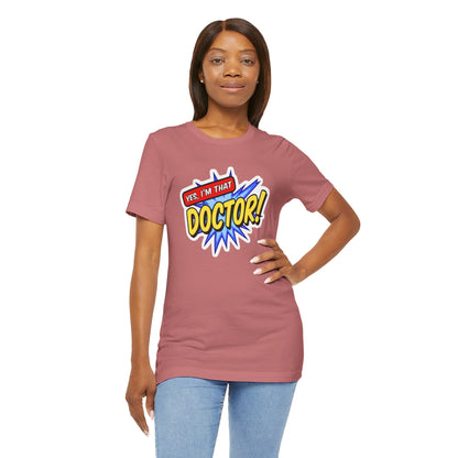 Yes, I'm that DOCTOR T-shirt