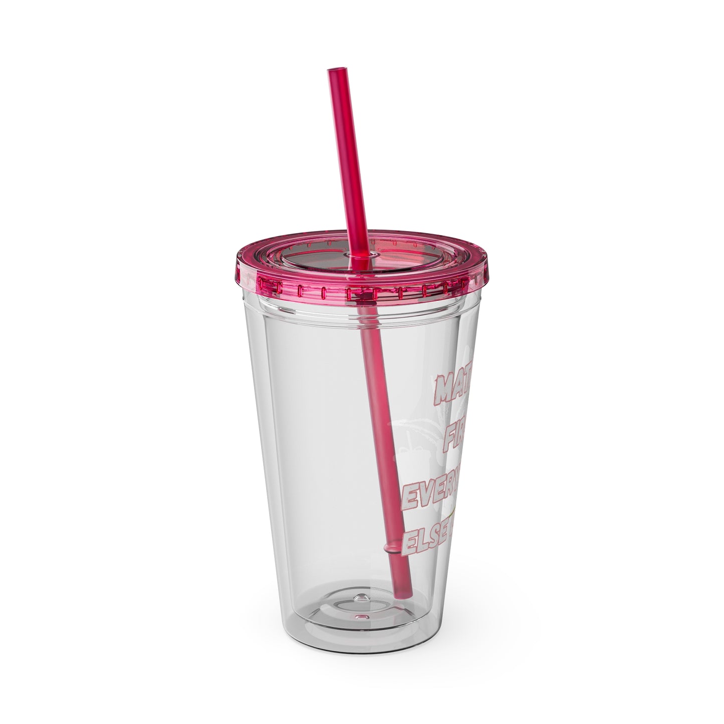 Matcha First Everything Else Later Clear Insulated Cup