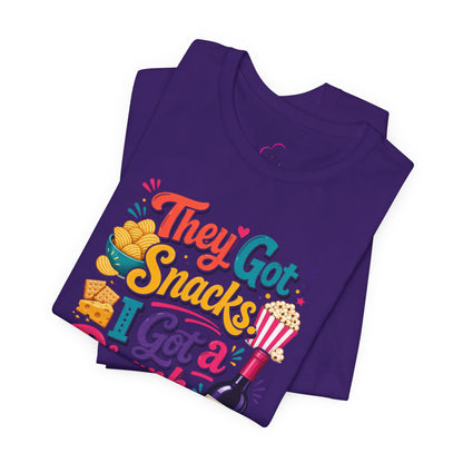 They got snacks. I got a drank. Everybody happy T-shirt