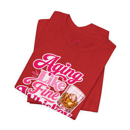 Aging like fine Whiskey T-shirt