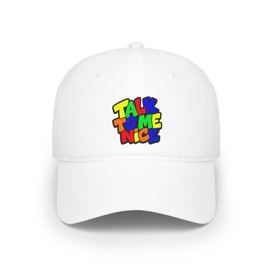 Talk to me nice Baseball Cap