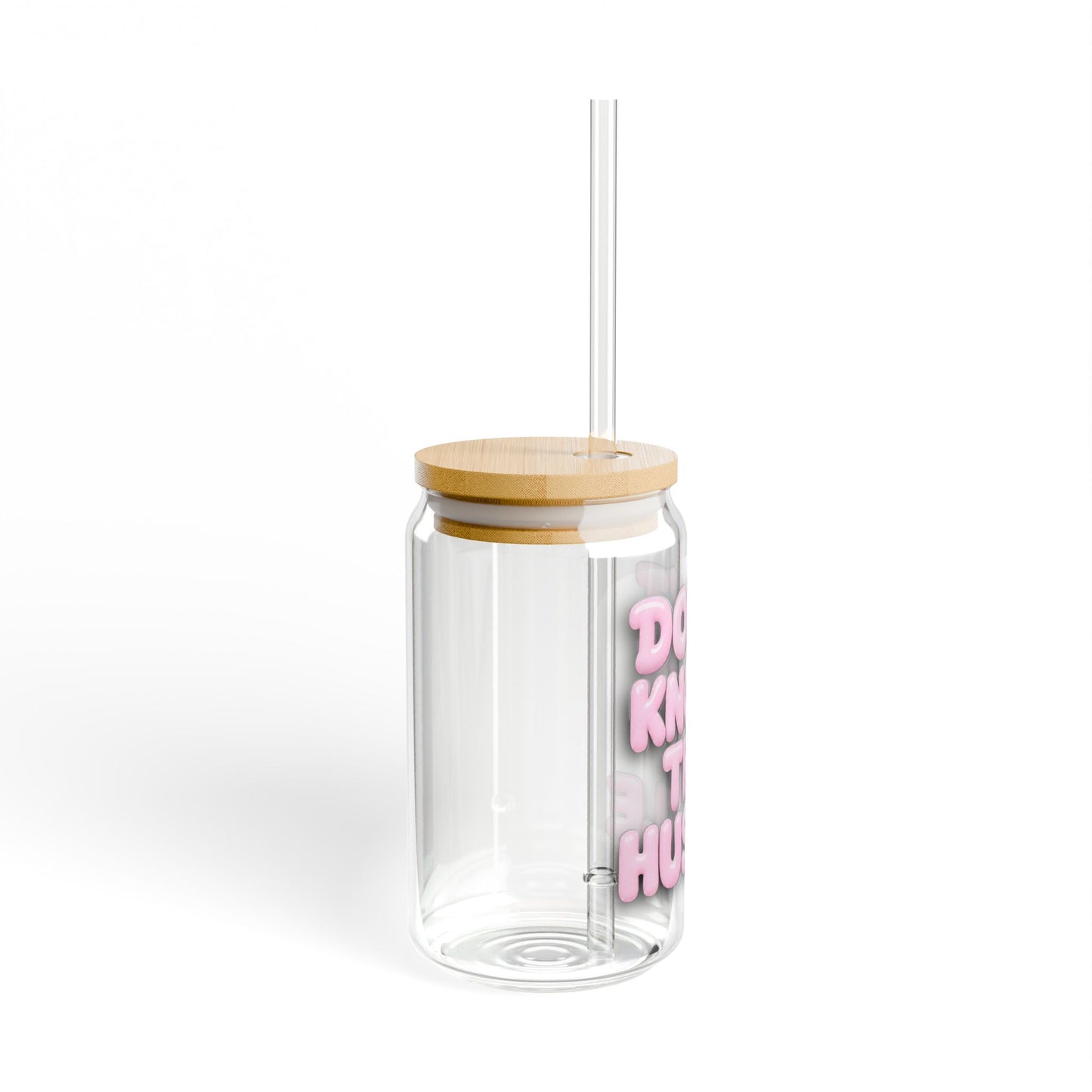 Don't knock the hustle Sipper Glass